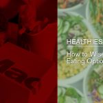 Healthiest Fast Food: How to Wisely Choose Eating Options On the Go